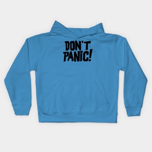 Don't Panic! Kids Hoodie